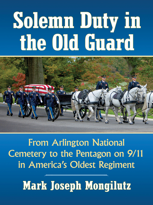 Title details for Solemn Duty in the Old Guard by Mark Joseph Mongilutz - Available